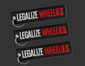 Legalize Wheelies Keychain
