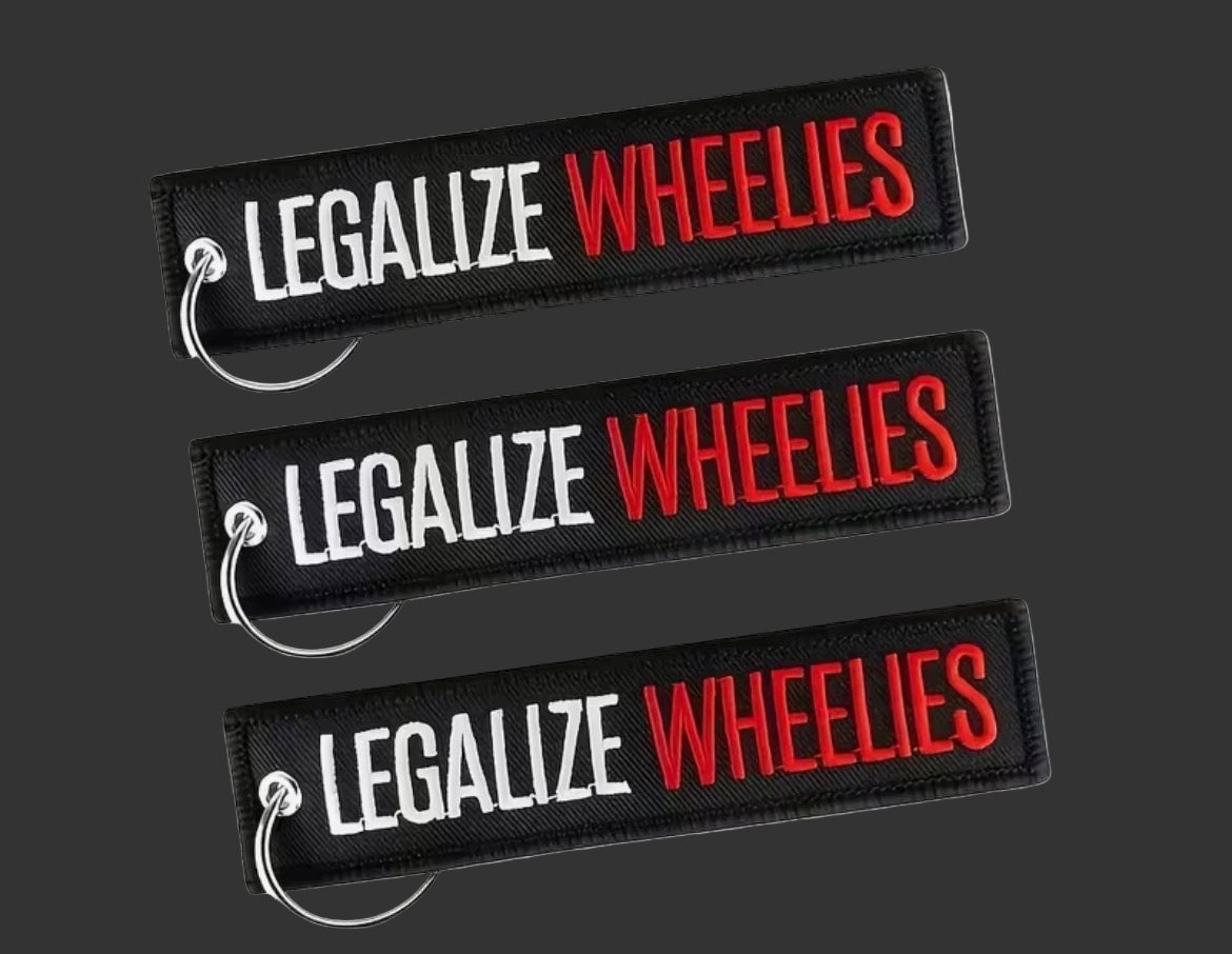 Legalize Wheelies Keychain
